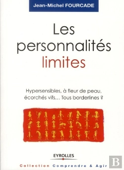 Bertrand.pt - Les Personnalites Limites. Hypersensibles, A Fleur De Peau, Ecorches Vifs... Tous Bordeline ?