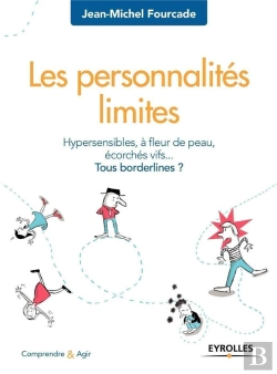 Bertrand.pt - Les Personnalités Limites ; Hypersensibles, À Fleur De Peau, Écorchés Vifs... Tous Borderlines ? (8e Édition)