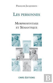 Les Personnes ; Morphosyntaxe Et Sémantique