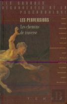 Les Perversions : Les Chemins De Traverse