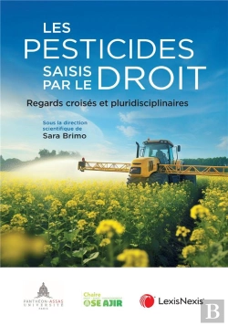 Bertrand.pt - Les Pesticides Saisis Par Le Droit : Regards Croisés Et Pluridisciplinaires