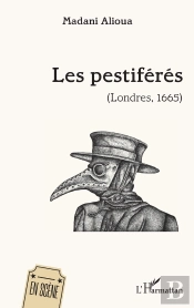 Les Pestiférés : (Londres, 1665)