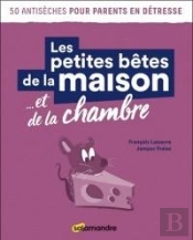 Les Petites Bêtes De La Maison... Et De La Chambre