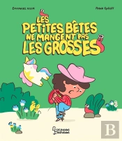 Les Petites Bêtes Ne Mangent Pas Les Grosses