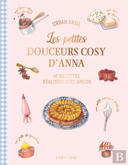 Bertrand.pt - Les Petites Douceurs Cosy D'Anna : 45 Recettes Réalisées Avec Amour