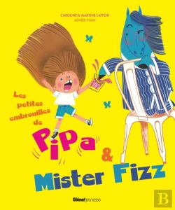 Bertrand.pt - Les Petites Embrouilles De Pipa Et Mister Fizz : Avec Un Poney Mignon Dedans