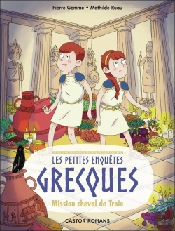 Bertrand.pt - Les Petites Enquêtes Grecques Tome 2 : Les Petites Enquêtes Grecques : Mission Cheval De Troie