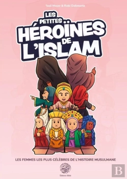 Bertrand.pt - Les Petites Héroïnes De L'Islam : Les Femmes Les Plus Célèbres De L'Histoire Musulmane