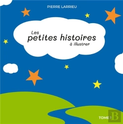 Bertrand.pt - Les Petites Histoires À Illustrer T.1