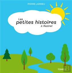 Bertrand.pt - Les Petites Histoires À Illustrer T.2
