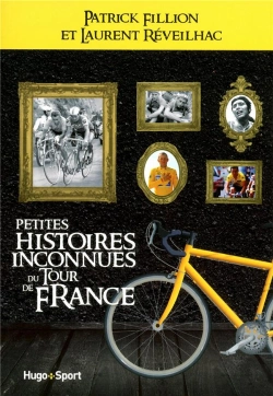 Bertrand.pt - Les Petites Histoires Inconnues Du Tour De France