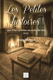 Les Petites Histoires Que L'On Raconte Au Coin Du Feu