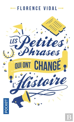 Bertrand.pt - Les Petites Phrases Qui Ont Change L'Histoire