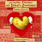 Les Petites Z'Histoires Des Z'Objets Z'Amoureux