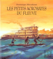 Les Petits Acrobates Du Fleuve