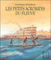 Les Petits Acrobates Du Fleuve