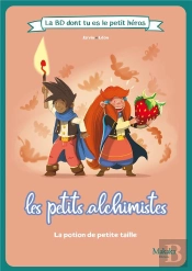 Les Petits Alchismites : La Potion De Petite Taille