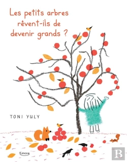 Bertrand.pt - Les Petits Arbres Revent-Ils De Devenir Grands ?