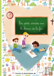 Les Petits Artistes Sur Le Chemin De Le Foi - Eveil A La Foi