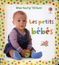 Bertrand.pt - Les Petits Bebes - Mon Tout P'Tit Livre