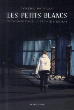 Bertrand.pt - Les Petits Blancs ; Un Voyage Dans La France D'En Bas