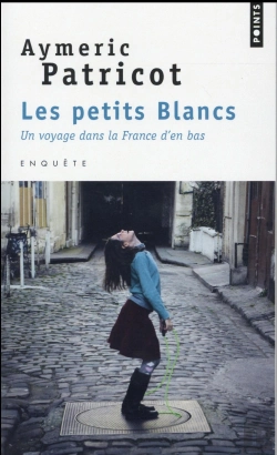 Bertrand.pt - Les Petits Blancs ; Un Voyage Dans La France D'En Bas