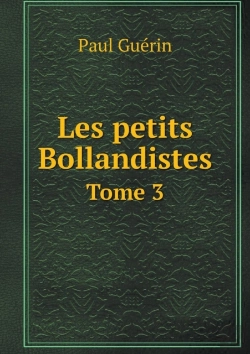 Bertrand.pt - Les Petits Bollandistes Tome 3