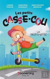 Les Petits Casse-Cou Tome 4 : La Trottinette