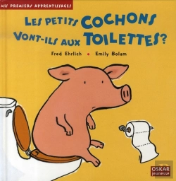 Bertrand.pt - Les Petits Cochons Vont-Ils Aux Toilettes ?