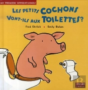 Les Petits Cochons Vont-Ils Aux Toilettes ?