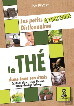 Bertrand.pt - Les Petits Dictionnaires À Tout Faire ; Le Thé Dans Tous Ses États ; Recettes De Cuisine ; Beauté ; Bien-Être ; Ménage ; Bricolage ; Jardinage