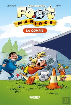 Bertrand.pt - Les Petits Foot Maniacs : La Compil' Tome 1