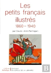 Les Petits Francais Illustrés ; 1860-1940