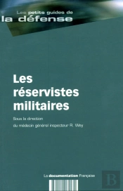 Les Petits Guides De La Défense ; Les Réservistes Militaires