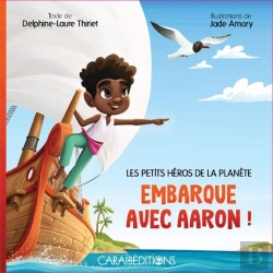 Bertrand.pt - Les Petits Héros De La Planète : Embarque Avec Aaron !