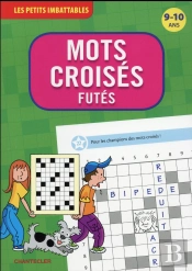 Les Petits Imbattables - Mots Croises Futes (9-10 A.)