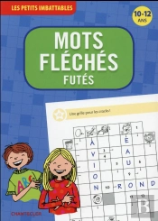Les Petits Imbattables - Mots Fleches Futes (10-12 A.)