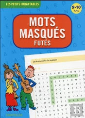 Les Petits Imbattables - Mots Masques Futes (9-10 A.)