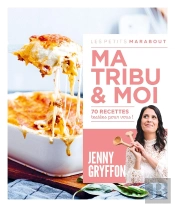 Les Petits Marabout : Ma Tribu & Moi : 70 Recettes Testées Pour Vous !