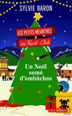 Bertrand.pt - Les Petits Meurtres Du Tricot-Club Tome 3 : Un Noël Semé D'Embûches