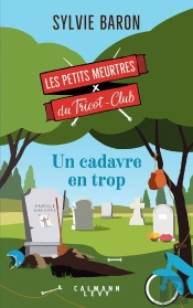 Les Petits Meurtres Du Tricot-Club Tome 5 : Un Cadavre En Trop