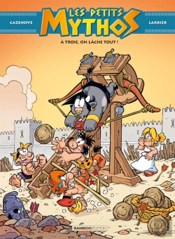 Bertrand.pt - Les Petits Mythos Tome 13 : À Troie, On Lâche Tout !