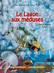 Les Petits Pirates Tome 9 ; Le Lagon Aux Méduses