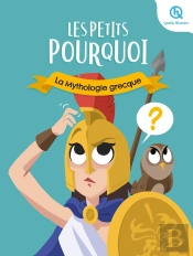 Les Petits Pourquoi : La Mythologie Grecque