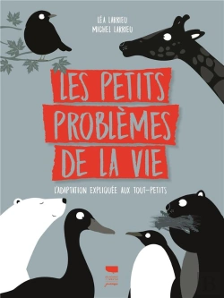 Bertrand.pt - Les Petits Problèmes De La Vie ; L'Adaptation Expliquée Aux Tout-Petits