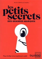 Les Petits Secrets Des Grandes Marques : Pour Briller À La Machine À Café