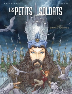 Bertrand.pt - Les Petits Soldats Tome 2 ; D'Amour Et D'Eau Fraîche
