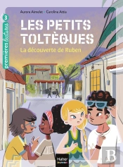 Les Petits Toltèques Tome 3 ; La Découverte De Ruben
