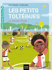 Les Petits Toltèques Tome 4 ; La Victoire D'Itzel