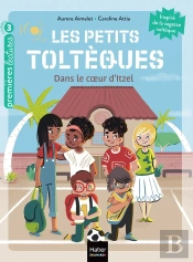 Les Petits Toltèques Tome 6 : Dans Le Coeur D'Itzel